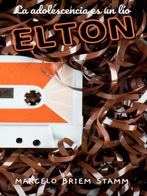 cover image of Elton, la adolescencia es un lío